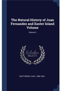 The Natural History of Juan Fernandez and Easter Island Volume; Volume 2