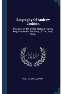 Biography Of Andrew Jackson