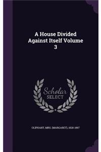 House Divided Against Itself Volume 3