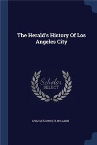 The Herald's History of Los Angeles City