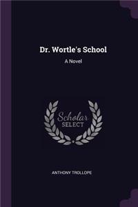 Dr. Wortle's School