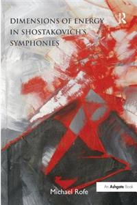 Dimensions of Energy in Shostakovich's Symphonies. Michael Rofe