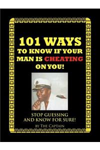 101 Ways to Know If Your Man Is Cheating on You!