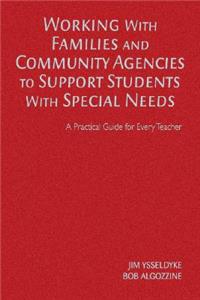 Working with Families and Community Agencies to Support Students with Special Needs