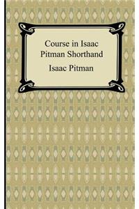 Course in Isaac Pitman Shorthand