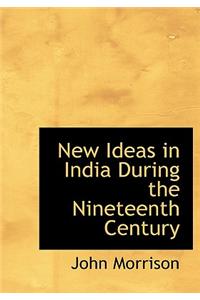 New Ideas in India During the Nineteenth Century