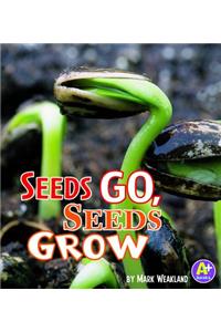 Seeds Go, Seeds Grow