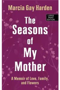 Seasons of My Mother