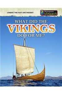 What Did the Vikings Do for Me?