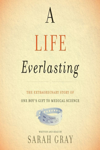 A Life Everlasting Lib/E