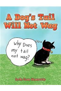 A Dog's Tail Will Not Wag