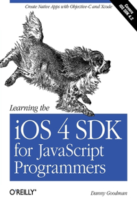 Learning the IOS 4 SDK for JavaScript Programmers