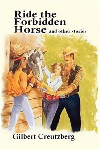 Ride The Forbidden Horse and Other Stories