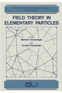 Field Theory in Elementary Particles