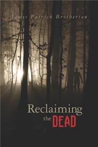 Reclaiming the Dead