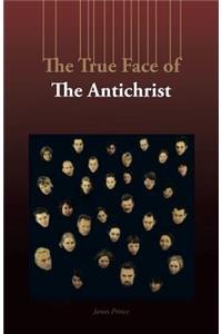 The True Face of the Antichrist