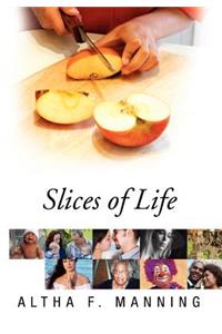 Slices of Life
