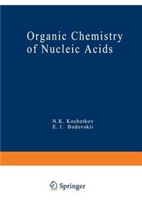 Organic Chemistry of Nucleic Acids