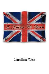 To Kill for His Queen