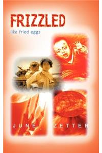 Frizzled Like Fried Eggs