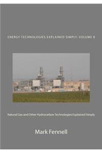 Natural Gas and Other Hydrocarbon Technologies Explained Simply