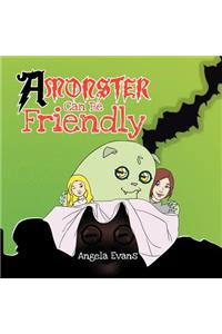 Monster Can Be Friendly