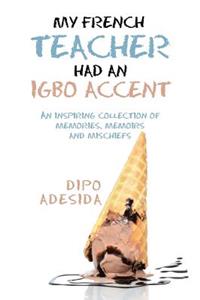 My French Teacher Had an Igbo Accent