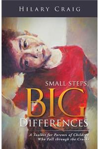 Small Steps, Big Differences