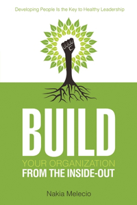 Build Your Organization from the Inside-Out