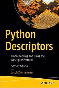 Python Descriptors: Understanding and Using the Descriptor Protocol