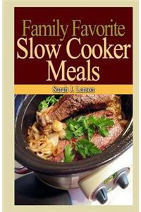 Family Favorite Slow Cooker Meals