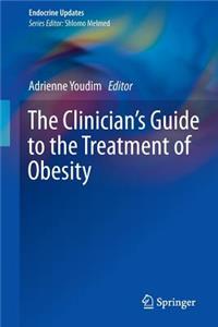 Clinician's Guide to the Treatment of Obesity