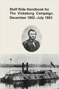 Staff Ride Handbook for the Vicksburg Campaign, December 1862-July 1863