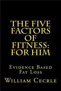 The Five Factors of Fitness for Him