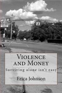 Violence and Money: Surviving Alone Isn't Easy