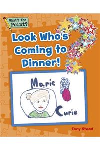 Look Who's Coming to Dinner!