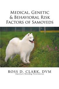 Medical, Genetic & Behavioral Risk Factors of Samoyeds