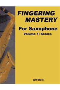 Fingering Mastery For Saxophone