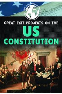Great Exit Projects on the U.S. Constitution