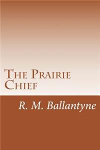 Prairie Chief