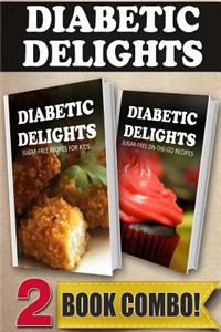 Sugar-Free Recipes for Kids and Sugar-Free On-The-Go Recipes