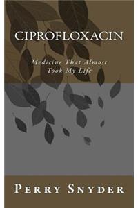 Ciprofloxacin