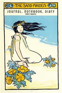 The Sand Maiden Journal, Notebook, Diary