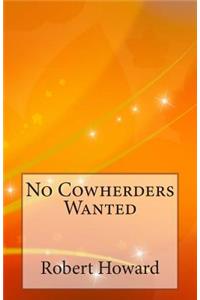 No Cowherders Wanted