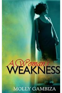 Woman's Weakness