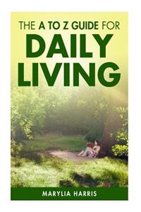 The A to Z Guide for Daily Living