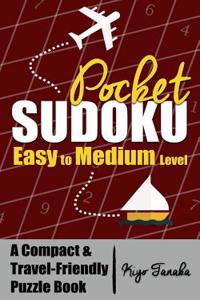 Pocket Sudoku: Easy to Medium Level - A Compact & Travel-Friendly Puzzle Book