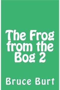 Frog from the Bog 2