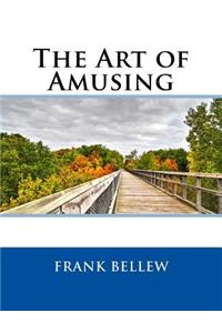 The Art of Amusing