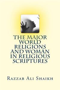 The Major World Religions and Woman in Religious Scriptures